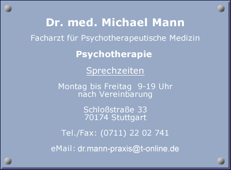 Praxisschild Dr. med. Michael Mann - Sprechzeiten Montag bis Freitag 9-19 Uhr nach Vereinbarung
